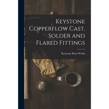 Keystone Copperflow Cast, Solder and Flared Fittings