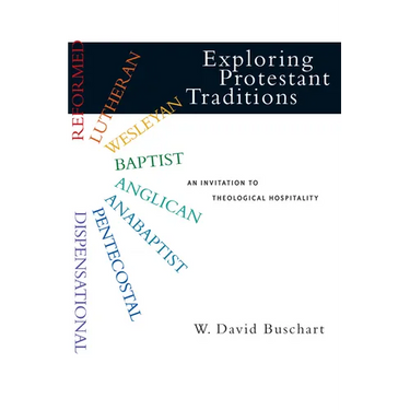 Exploring Protestant Traditions: An Invitation to Theological Hospitality