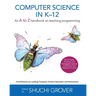 Computer Science in K-12: An A-To-Z Handbook on Teaching Programming
