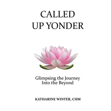 Called Up Yonder: Glimpsing the Journey Into the Beyond