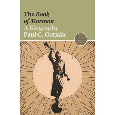 The Book of Mormon: A Biography