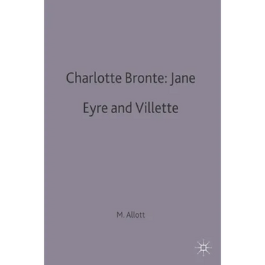 Charlotte Bronte: Jane Eyre and Villette