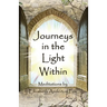 Journeys in the Light Within: Meditations by Elizabeth Anderton Fox