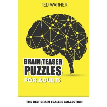 Brain Teaser Puzzles For Adults: The Best Brain Teasers Collection