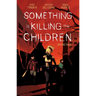 Something Is Killing the Children Vol. 3
