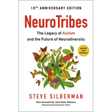 Neurotribes: The Legacy of Autism and the Future of Neurodiversity