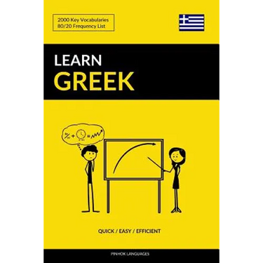 Learn Greek - Quick / Easy / Efficient: 2000 Key Vocabularies