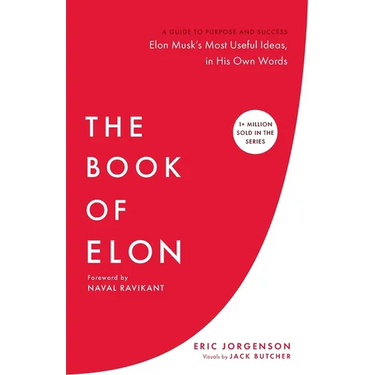 The Book of Elon: A Guide to Purpose and Success