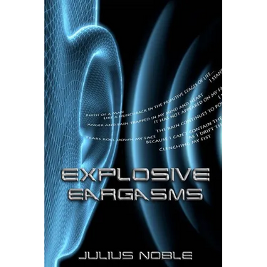 Explosive Eargasms