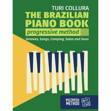 The Brazilian piano book: Progressive method: Songs, grooves, piano solo and comping