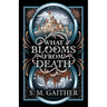 What Blooms From Death