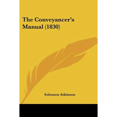 The Conveyancer's Manual (1830)
