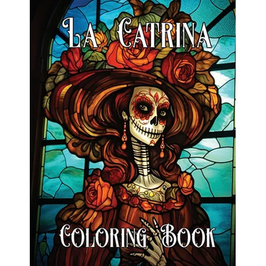 The Artistry of La Catrina Coloring Book: Día de Muertos