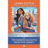 Learn Dutch with the Moroccan-Dutch Detective Agency: Interlinear Dutch to English