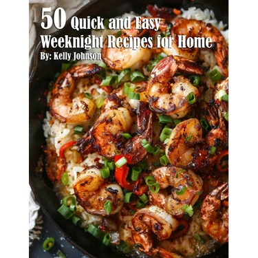 50 Quick and Easy Weeknight Recipes for Home