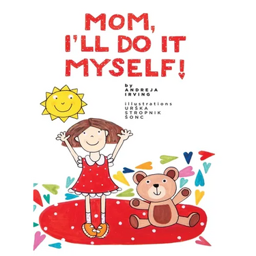 Mom, I'll Do It Myself!