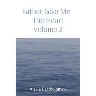Father Give Me The Heart Volume 2