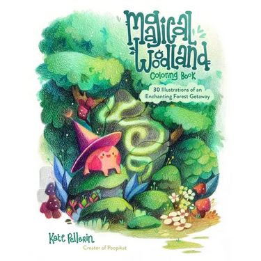 Magical Woodland Coloring Book: 30 Illustrations of an Enchanting Forest Getaway