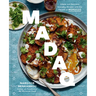 Madaq: Simple and Delicious Everyday Recipes with the Flavors of Morocco: A Cookbook