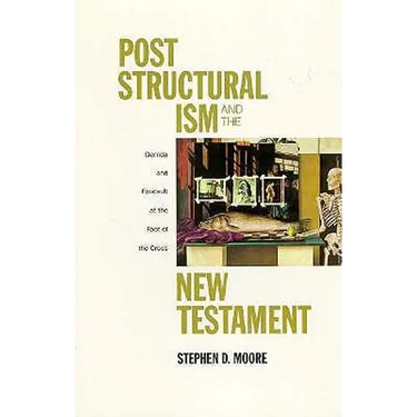 Post Structural Ism and the New Testament