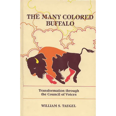 The Many Colored Buffalo: Transformation Through the Council of Voices