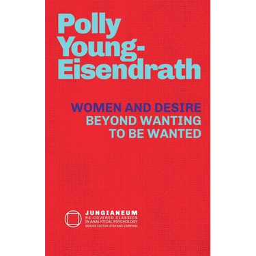 Women and Desire: Beyond Wanting to be Wanted