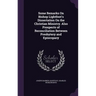 Some Remarks On Bishop Lightfoot's Dissertation On the Christian Ministry. Also Prospects of Reconciliation Between Presbytery and Episcopacy