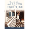How to Run Aground on a High Tide: A Memoir of a Divorce