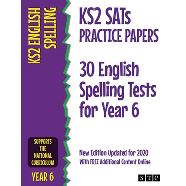 KS2 SATs Practice Papers 30 English Spelling Tests for Year 6: New Edition Updated for 2020 with Free Additional Content Online