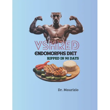 VSHRED Endomorphs diet: Ripped in 90 days