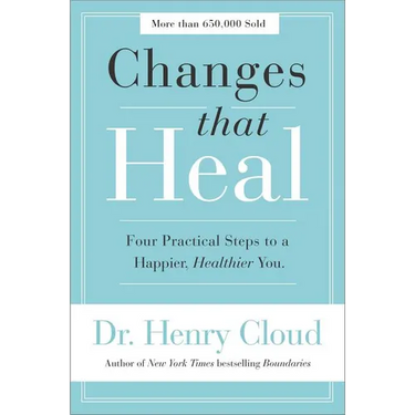 Changes That Heal: Four Practical Steps to a Happier, Healthier You