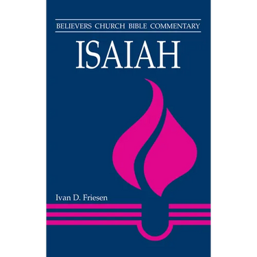 Isaiah: Believers Church Bible Commentary