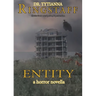 Entity: A Horror Novella