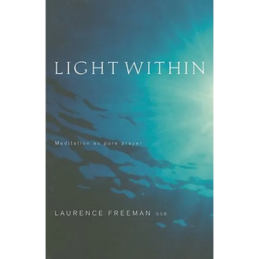 Light Within: Meditation as Pure Prayer