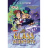 The Glass Scientists: Volume One: A Graphic Novel