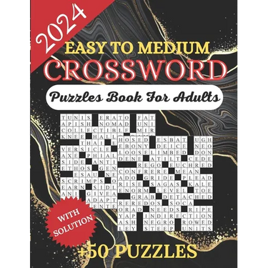 2024 Easy Crossword Puzzles Book For Adults With Solution: 50+ Easy To Medium Crossword Puzzles For Adults Seniors & Teens