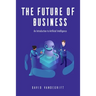 The Future of Business: An Introduction to Artificial Intelligence