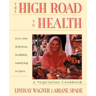 High Road to Health: A Vegetarian Cookbook
