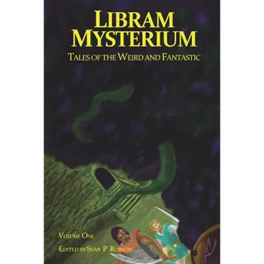 Libram Mysterium Volume 1: Tales of the Weird and Fantastic