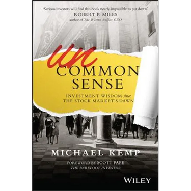 Uncommon Sense: Investment Wisdom Since the Stock Market's Dawn
