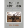 States of Dispossession: Violence and Precarious Coexistence in Southeast Turkey