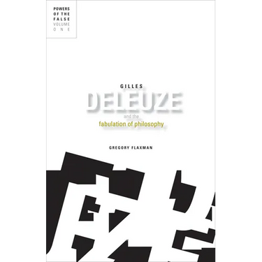 Gilles Deleuze and the Fabulation of Philosophy