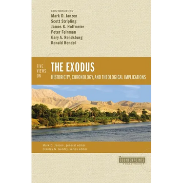 Five Views on the Exodus: Historicity, Chronology, and Theological Implications