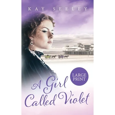 A Girl Called Violet Large Print Edition: Large Print Edition