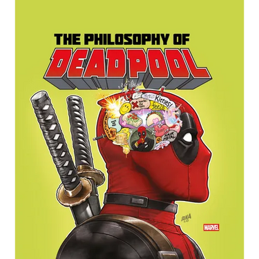 The Philosophy of Deadpool