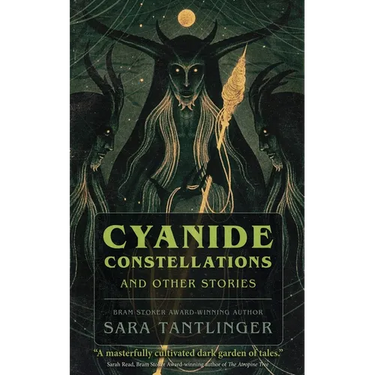Cyanide Constellations: And Other Stories