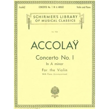 Concerto No. 1 in a Minor Jean Baptiste Accolay Violin with Piano Accompaniment Sheet Music Schirmer Library of Classics Volume 905 Music Teacher Reso