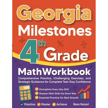 Georgia Milestones Grade 4 Math Workbook: Comprehensive Practice, Challenging Exercises, and Strategic Guidance for Complete Test-Day Confidence