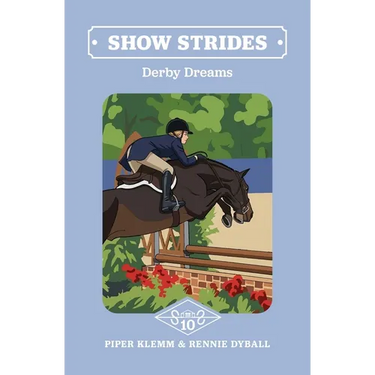 Show Strides Vol. 10: Derby Dreams