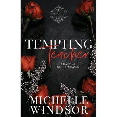 Tempting Teacher: Decadent Temptations - Book Four